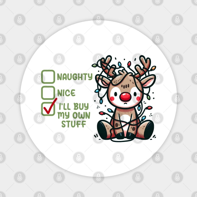 Naughty nice I buy my own stuff Magnet by MZeeDesigns